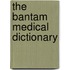 The Bantam Medical Dictionary