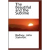 The Beautiful And The Sublime door Kedney John Steinfort