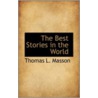 The Best Stories In The World door Thomas Lansing Masson