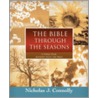 The Bible Through The Seasons door Nicholas J. Connolly
