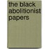 The Black Abolitionist Papers