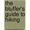 The Bluffer's Guide To Hiking door Simon Whaley
