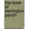 The Book Of Dartington Parish door Mike McLening
