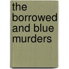 The Borrowed and Blue Murders door Merry Jones