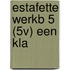 ESTAFETTE WERKB 5 (5V) EEN KLA