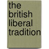 The British Liberal Tradition by Lord Roy Jenkins