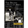 The Bruins in Black and White door Robert A. Johnson