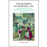 The Business of Everyday Life by Beverly Lemire