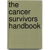 The Cancer Survivors Handbook by Terry J. Priestman