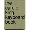 The Carole King Keyboard Book door Onbekend