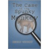 The Case Of The Spunky Monkey by Belle Tilley