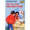 The Case of the Elevator Duck by Polly Berrien Berends