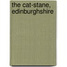 The Cat-Stane, Edinburghshire by Sir James Young Simpson