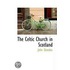 The Celtic Church In Scotland