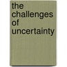 The Challenges Of Uncertainty by Jeremy Robbins