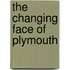 The Changing Face Of Plymouth