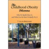 The Childhood Obesity Dilemma door T. Alan Brenner