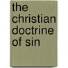 The Christian Doctrine Of Sin by Julius Müller