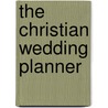 The Christian Wedding Planner door R.K. Hughes