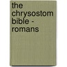 The Chrysostom Bible - Romans door Reverend Paul Nadim Tarazi