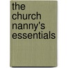 The Church Nanny's Essentials door Gigi Schweikert