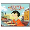 The City Kid & the Suburb Kid door Deb Pilutti