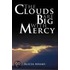 The Clouds Are Big With Mercy