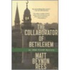 The Collaborator of Bethlehem door Matt Beynon Rees