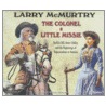 The Colonel And Little Missie door Larry McMurtry