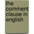 The Comment Clause in English