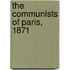 The Communists Of Paris, 1871