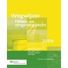 Wegwijzer Milieu- en omgevingsrecht door J.H.G. van den Broek