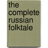 The Complete Russian Folktale