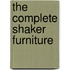 The Complete Shaker Furniture