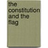 The Constitution And The Flag