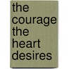 The Courage The Heart Desires by Urban