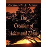 The Creation Of Adam And Them door A. Gran Kenneth