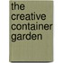 The Creative Container Garden