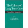 The Culture Of Long Term Care by J. Neil Henderson