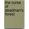 The Curse of Deadman's Forest by Victoria Laurie