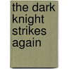 The Dark Knight Strikes Again door Lynn Varley