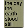 The Day The Earth Stood Still door Onbekend