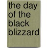 The Day of the Black Blizzard by National Geographic