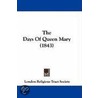 The Days Of Queen Mary (1843) door London Religious Tract Society