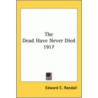 The Dead Have Never Died 1917 door Edward C. Randall