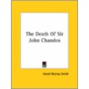 The Death Of Sir John Chandos by David Murray Smith