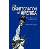 The Disintegration Of America door Harrison Hunt