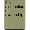 The Distribution Of Ownership door Joseph Underwood Harding