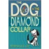 The Dog in the Diamond Collar