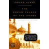 The Dream Palace Of The Arabs door Fouad Ajami
